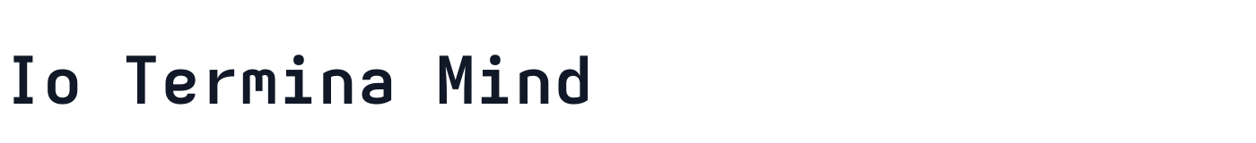 Io Termina Mind — IoTerminaMind-Bold.ttf
