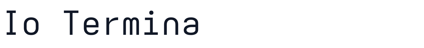 Io Termina — IoTermina-Regular.ttf