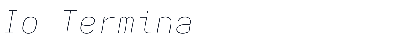 Io Termina — IoTermina-ThinItalic.ttf