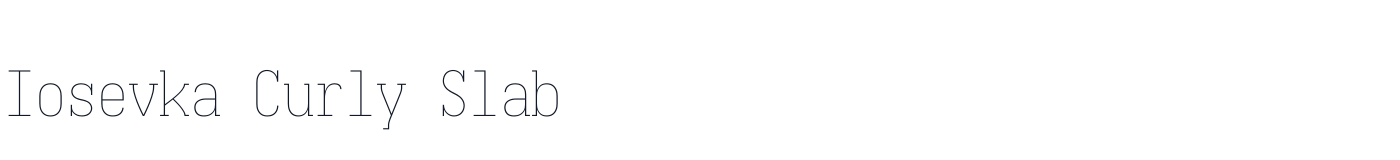 Iosevka Curly Slab — iosevka-curly-slab-latin-100-normal.ttf