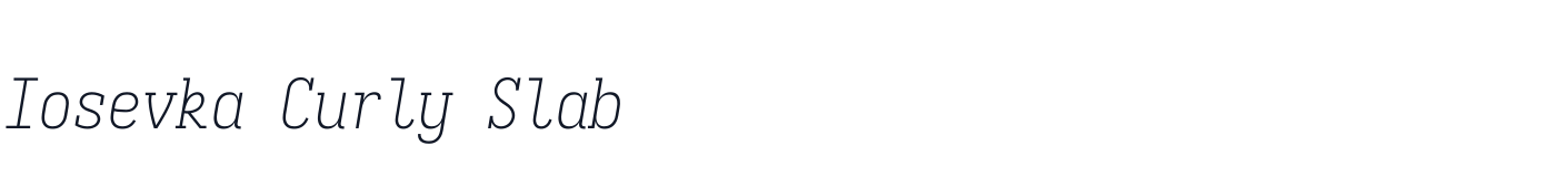 Iosevka Curly Slab — iosevka-curly-slab-latin-200-italic.ttf