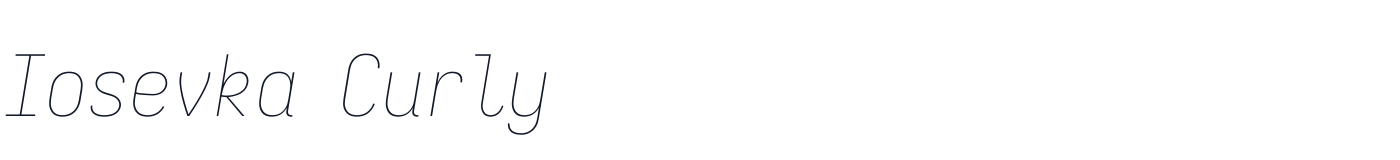 Iosevka Curly — iosevka-curly-latin-100-italic.ttf