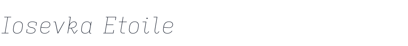 Iosevka Etoile — iosevka-etoile-latin-100-italic.ttf