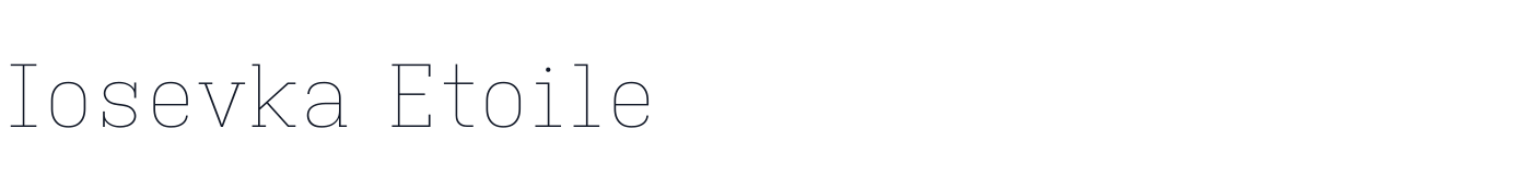 Iosevka Etoile — iosevka-etoile-latin-100-normal.ttf