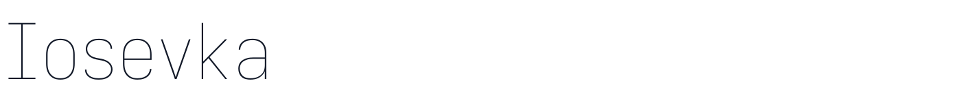 Iosevka — iosevka-latin-100-normal.ttf