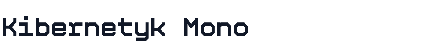 Kibernetyk Mono — KibernetykMono-Bold.ttf