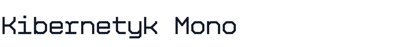 Kibernetyk Mono — KibernetykMono-Regular.ttf