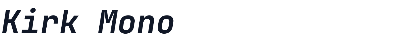 Kirk Mono — KirkMono-BoldItalic.ttf