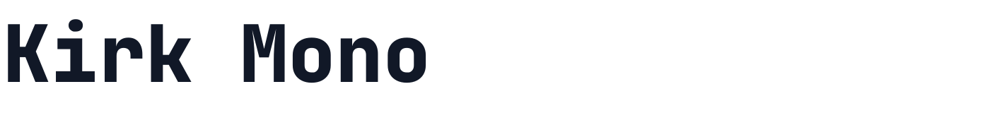 Kirk Mono — KirkMono-ExtraBold.ttf