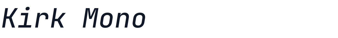 Kirk Mono — KirkMono-MediumItalic.ttf
