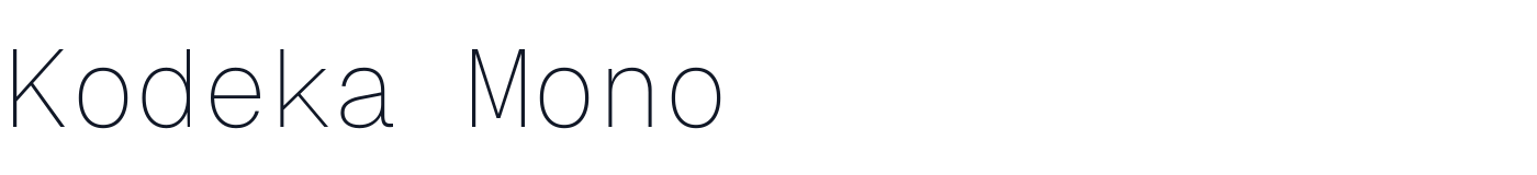 Kodeka Mono — KodekaMono-Thin.ttf