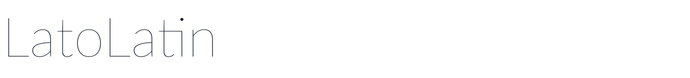 LatoLatin — LatoLatin-Hairline.ttf