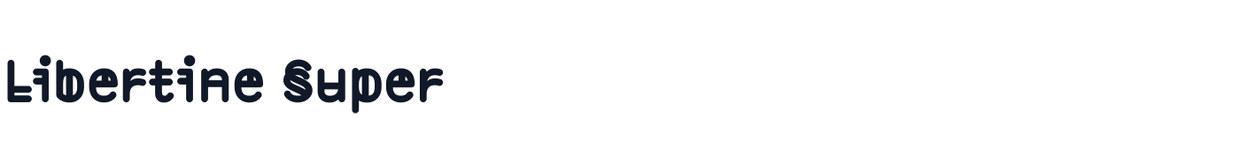 Libertine Super — LibertineSuper-Black.otf