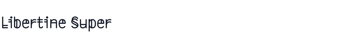 Libertine Super — LibertineSuper-Medium.otf