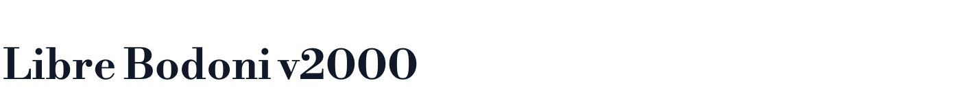 Libre Bodoni v2000 — LibreBodoniv2000-Bold.otf
