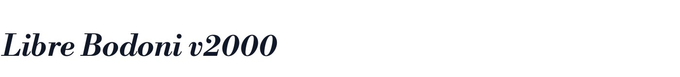 Libre Bodoni v2000 — LibreBodoniv2000-BoldItalic.otf