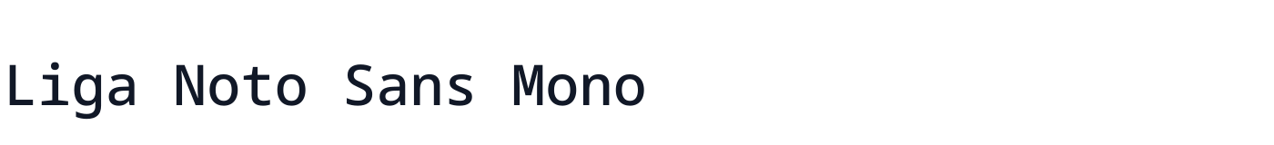 Liga Noto Sans Mono — LigaNotoSansMono-Medium.otf
