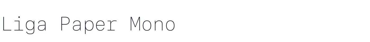Liga Paper Mono — LigaPaperMono-Thin.otf