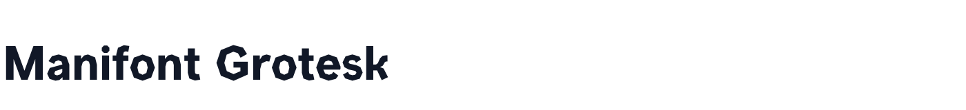 Manifont Grotesk — ManifontGroteskBold.otf