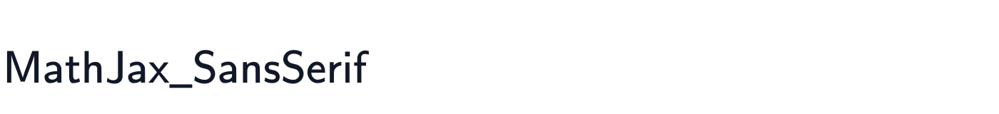 MathJax_SansSerif — MathJax_SansSerif-Regular.otf