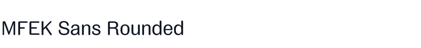 MFEK Sans Rounded — MFEKSans-452-RoundedRegular.otf