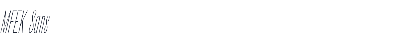 MFEK Sans — MFEKSans-111-UltraCondensedThinItalic.otf