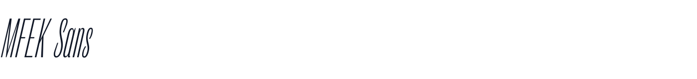 MFEK Sans — MFEKSans-211-UltraCondensedExtraLightItalic.otf