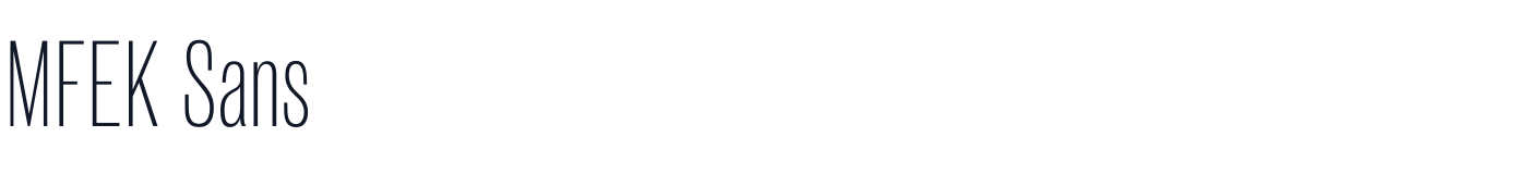 MFEK Sans — MFEKSans-220-ExtraCondensedExtraLight.otf