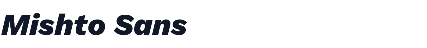 Mishto Sans — MishtoSans-ExtraBoldItalic.ttf