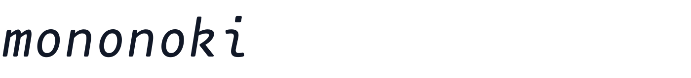 mononoki — mononoki-Italic.otf