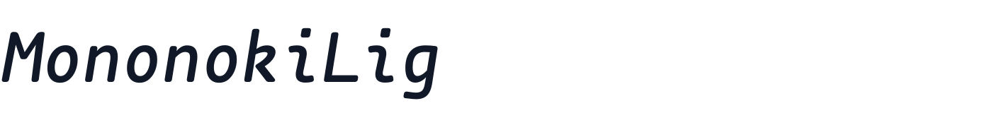 MononokiLig — MononokiLig-BoldItalic.ttf