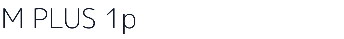 M PLUS 1p — MPLUS1p-Light.ttf