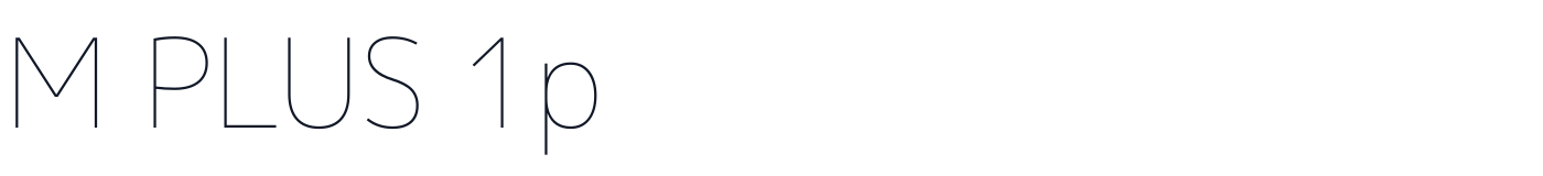 M PLUS 1p — MPLUS1p-Thin.ttf