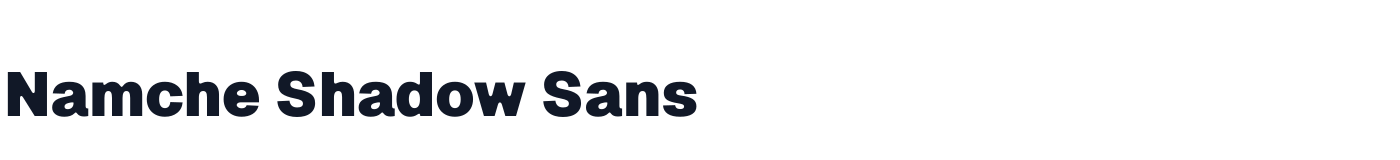Namche Shadow Sans — NamcheShadowSans-Black.ttf