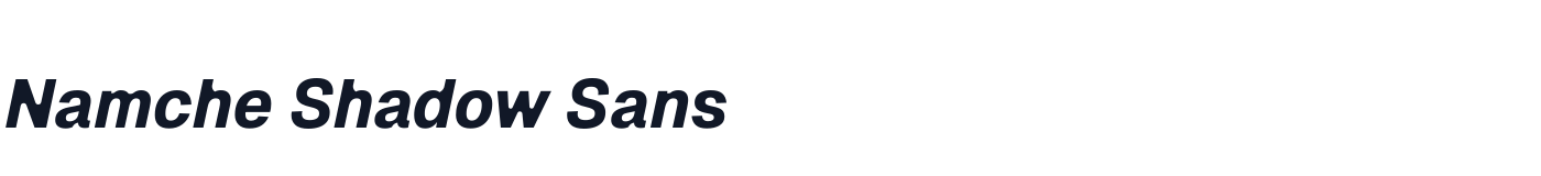 Namche Shadow Sans — NamcheShadowSans-BoldItalic.ttf
