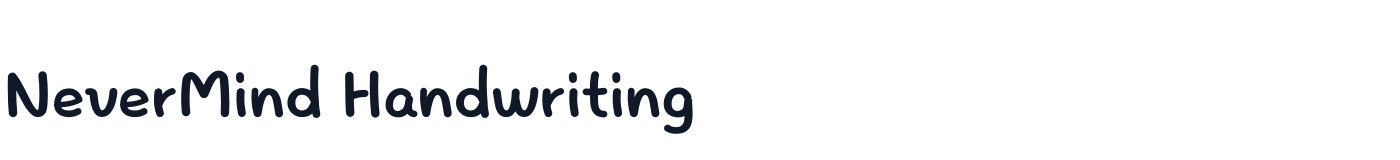 NeverMind Handwriting — NeverMindHandwriting-DemiBold.ttf