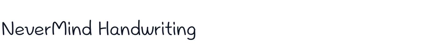 NeverMind Handwriting — NeverMindHandwriting-Light.ttf