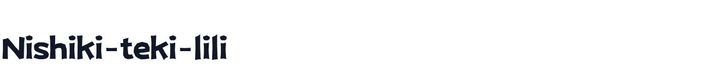 Nishiki-teki-lili — nishiki-teki-lili.ttf