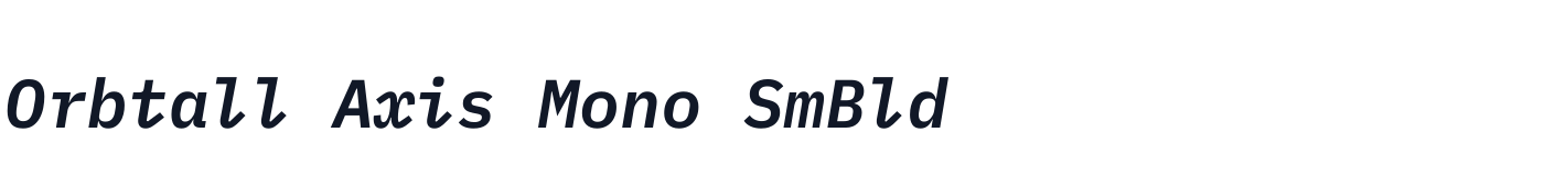 Orbtall Axis Mono SmBld — OrbtallAxisMono-SemiBoldItalic.ttf