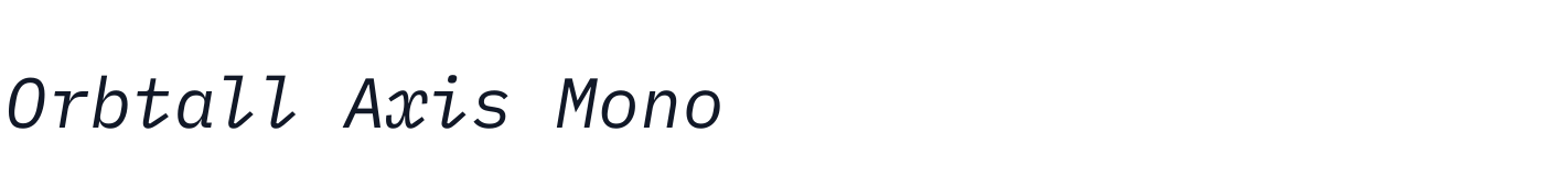 Orbtall Axis Mono — OrbtallAxisMono-Italic.ttf