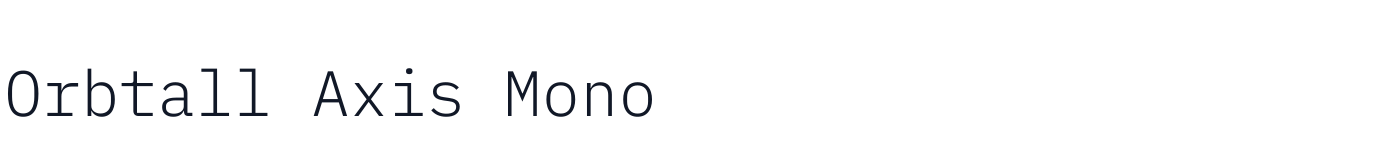 Orbtall Axis Mono — OrbtallAxisMono-Light.otf