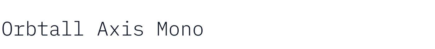 Orbtall Axis Mono — OrbtallAxisMono-Light.ttf