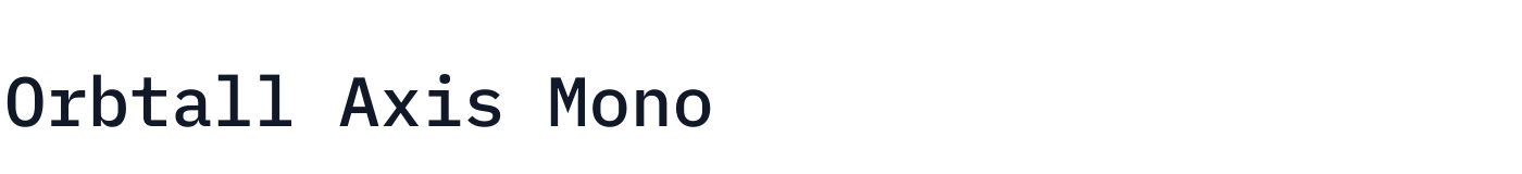 Orbtall Axis Mono — OrbtallAxisMono-Medium.otf