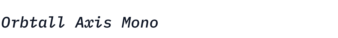 Orbtall Axis Mono — OrbtallAxisMono-MediumItalic.otf