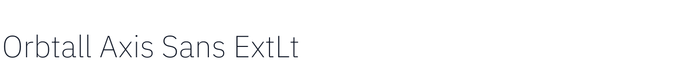 Orbtall Axis Sans ExtLt — OrbtallAxisSans-ExtraLight.ttf