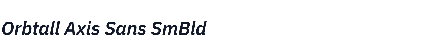 Orbtall Axis Sans SmBld — OrbtallAxisSans-SemiBoldItalic.ttf
