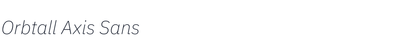 Orbtall Axis Sans — OrbtallAxisSans-ExtraLightItalic.otf