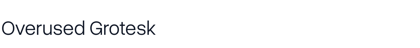 Overused Grotesk — OverusedGrotesk-Book.otf