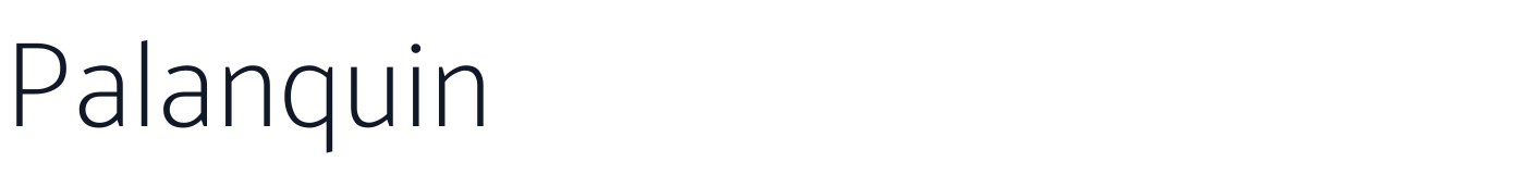 Palanquin — Palanquin-Thin.ttf