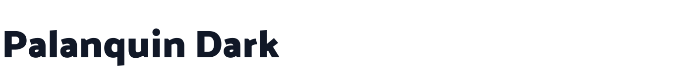 Palanquin Dark — PalanquinDark-Bold.ttf
